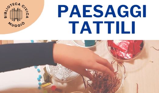 Paesaggi tattili - Laboratorio alla scoperta dei materiali (6-10 anni)